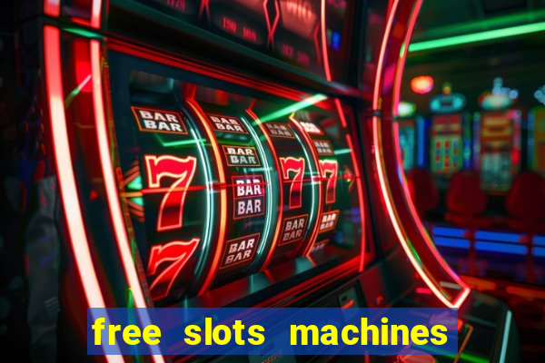 free slots machines casino games