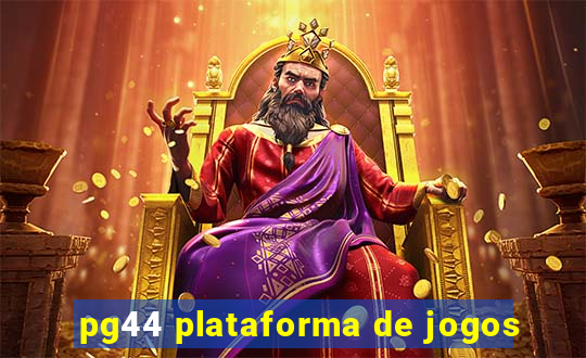 pg44 plataforma de jogos