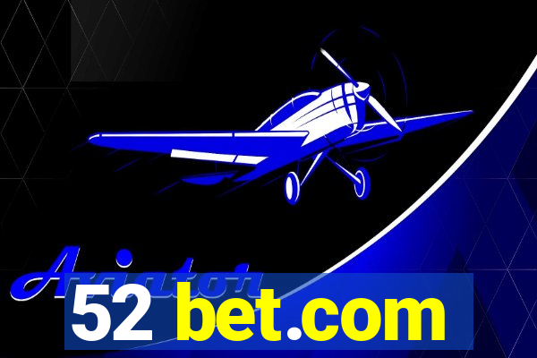 52 bet.com