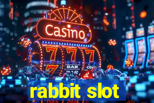 rabbit slot