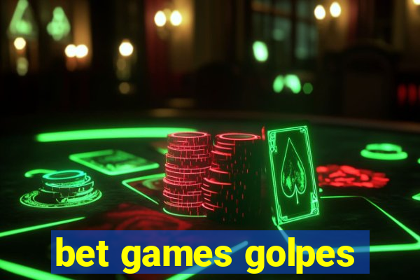 bet games golpes