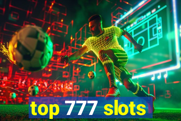 top 777 slots