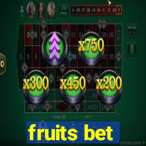 fruits bet