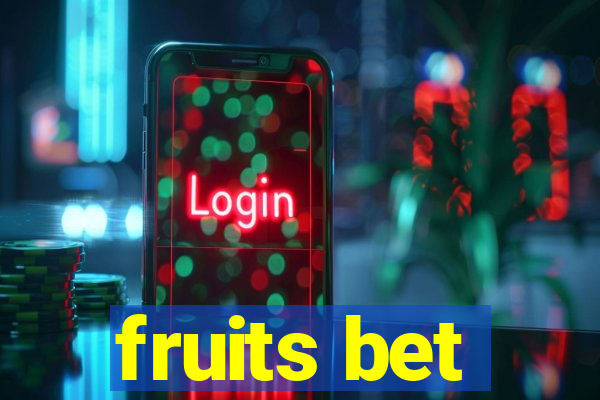 fruits bet