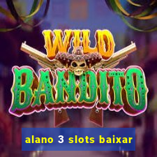 alano 3 slots baixar