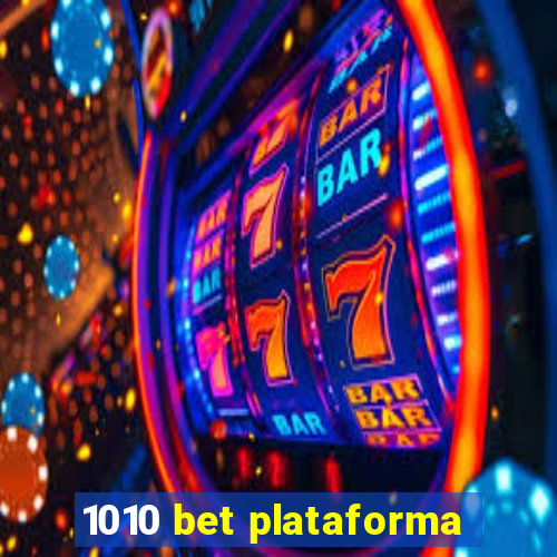 1010 bet plataforma