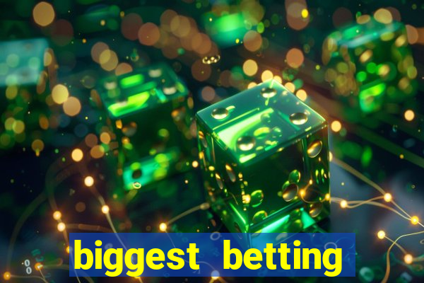 biggest betting sites in the world