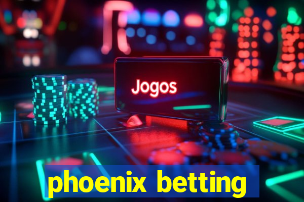 phoenix betting