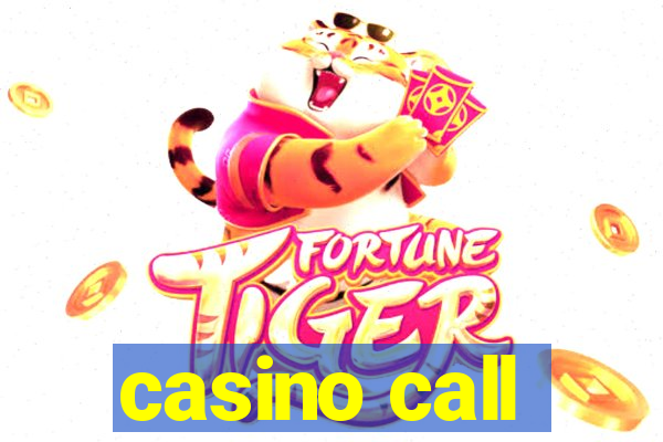 casino call