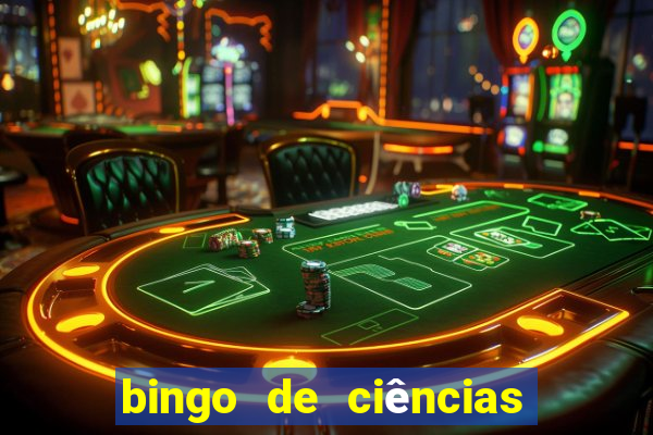 bingo de ciências 8 ano