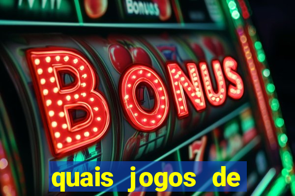 quais jogos de cassino que ganha dinheiro