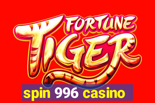 spin 996 casino