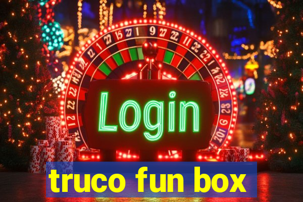 truco fun box