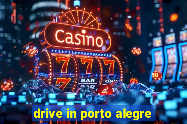 drive in porto alegre