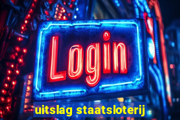 uitslag staatsloterij