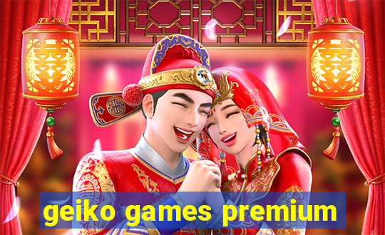 geiko games premium