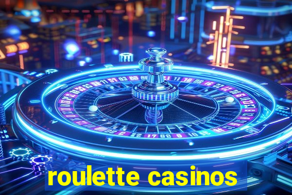 roulette casinos