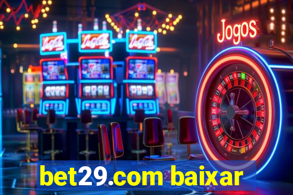 bet29.com baixar