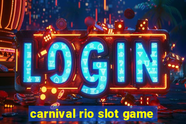 carnival rio slot game