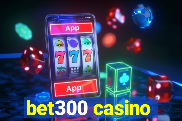 bet300 casino