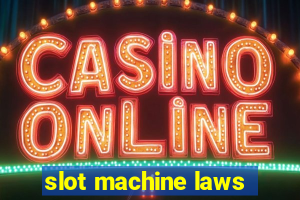 slot machine laws