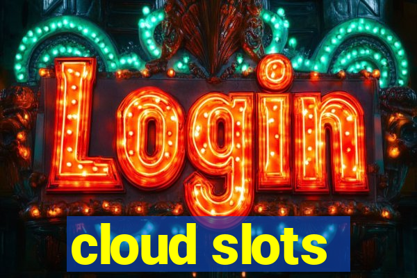 cloud slots