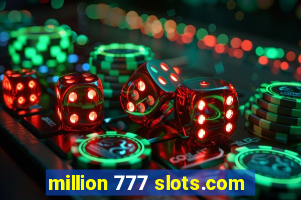 million 777 slots.com