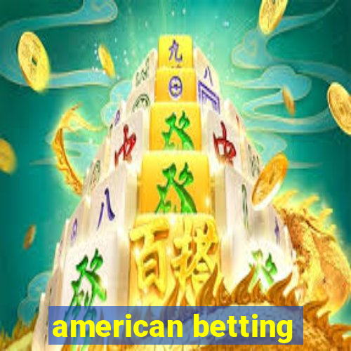 american betting