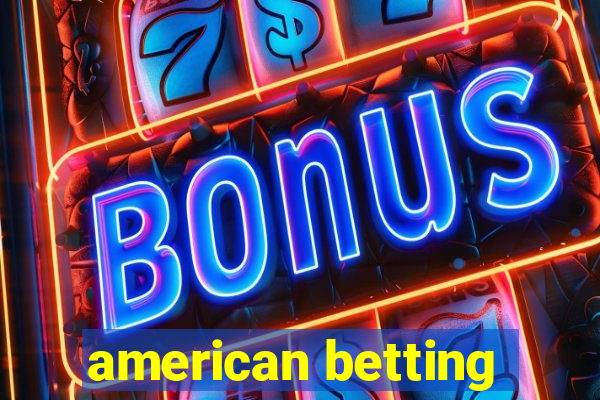 american betting