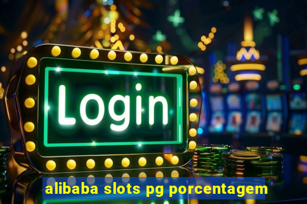 alibaba slots pg porcentagem