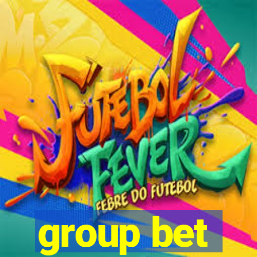 group bet