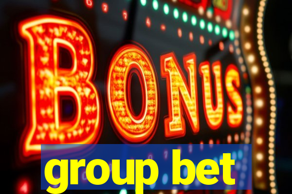 group bet