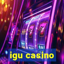 igu casino