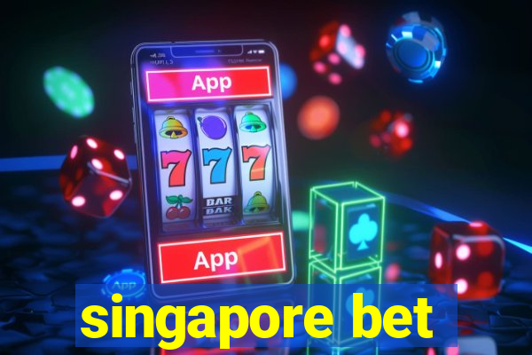 singapore bet