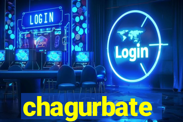 chagurbate