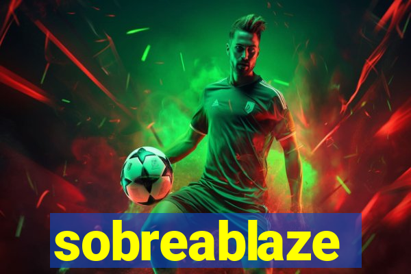 sobreablaze