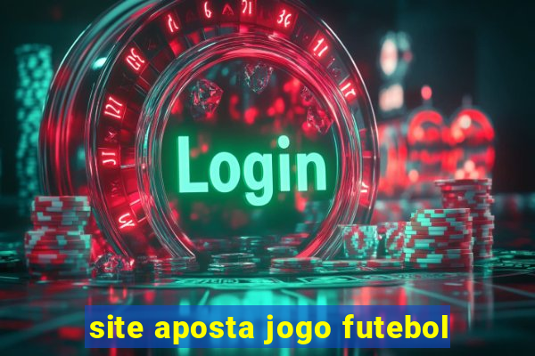 site aposta jogo futebol