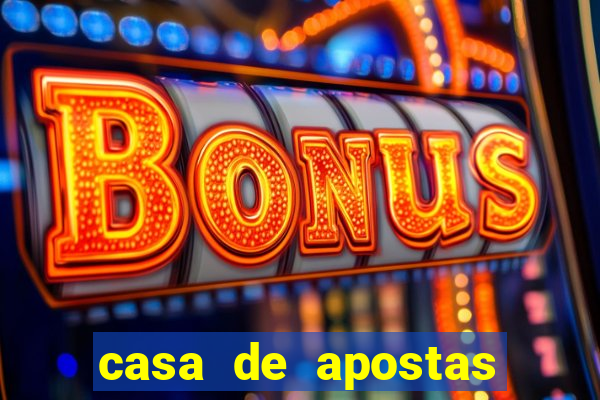 casa de apostas com bonus