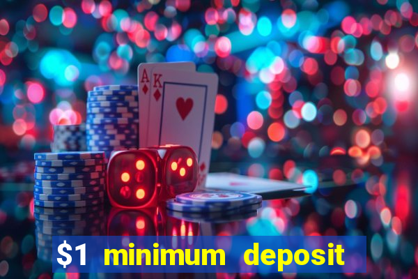 $1 minimum deposit casino australia 2022