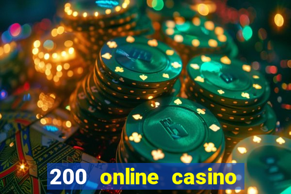 200 online casino welcome bonus