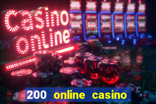 200 online casino welcome bonus