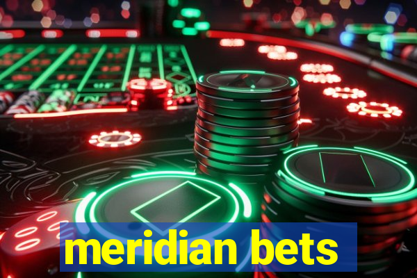 meridian bets