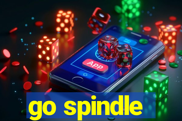 go spindle