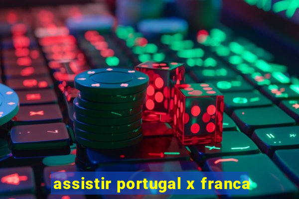 assistir portugal x franca