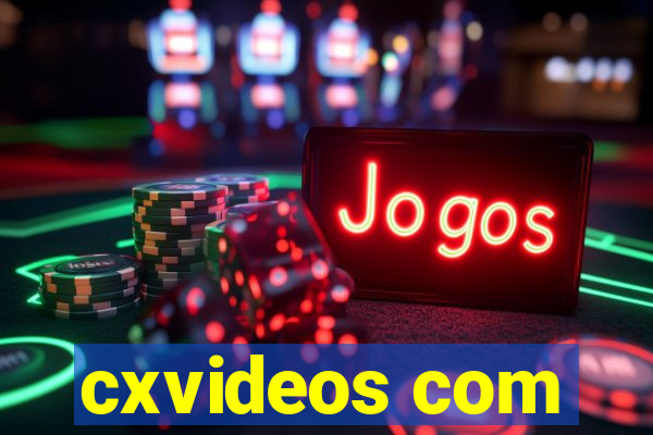 cxvideos com