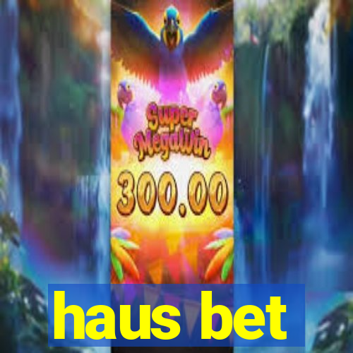 haus bet