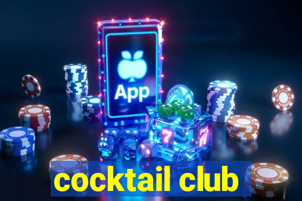 cocktail club