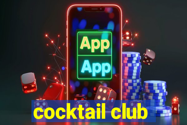 cocktail club