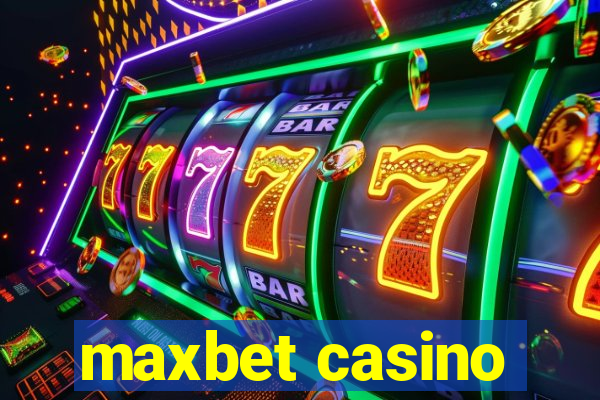 maxbet casino