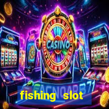 fishing slot machine games